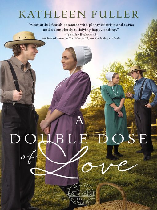 Title details for A Double Dose of Love by Kathleen Fuller - Available